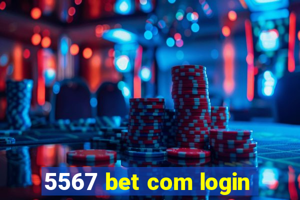 5567 bet com login